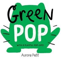 Produktbild: Green Pop (With 6 Playful Pop-Ups!)