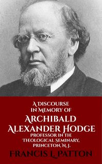 Produktbild: A Discourse in Memory of A. A. Hodge