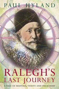 Produktbild: Hyland, P: Ralegh's Last Journey