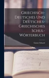 Produktbild: Griechisch-deutsches und deutsches-griechisches Schul-W&ouml;rterbuch