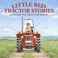 Produktbild: Little Red Tractor Stories: Ep. 1 Little Red Tractor to the Rescue