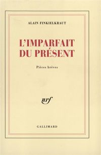 Produktbild: L'imparfait du pr&eacute;sent. Pi&egrave;ces br&egrave;ves
