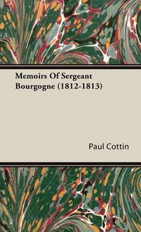 Produktbild: Memoirs of Sergeant Bourgogne (1812-1813)