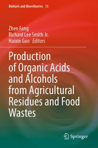 Produktbild: Production of Organic Acids and Alcohols from Agricultural Residues and Food Wastes