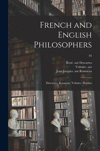 Produktbild: French and English Philosophers: Descartes, Rousseau, Voltaire, Hobbes; 34