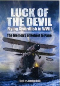 Produktbild: Page, R: Luck of the Devil: Flying Swordfish in Wwii