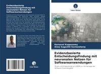 Produktbild: Evidenzbasierte Entscheidungsfindung mit neuronalen Netzen f&uuml;r Softwareanwendungen
