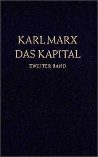 Produktbild: Das Kapital. Kritik der politischen &Ouml;konomie / Das Kapital. Zweiter Band
