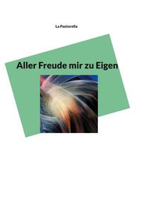 Produktbild: Aller Freude mir zu Eigen