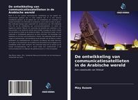 Produktbild: De ontwikkeling van communicatiesatellieten in de Arabische wereld