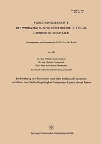 Produktbild: Erschmelzung von Reinsteisen nach dem Kohlenstoffreduktionsverfahren und Kerbschlagz&auml;higkeit-Temperatur-Kurven dieses Eisens
