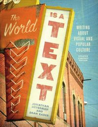 Produktbild: The World is a Text: Writing About Visual and Popular Culture