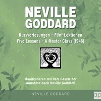 Produktbild: Neville Goddard - Kursvorlesungen - Die 5 Lektionen (Master Class - Five Lessons 1948)