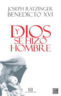 Produktbild: Y Dios se hizo hombre : homil&iacute;as de Navidad