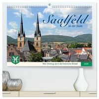 Produktbild: Saalfeld an der Saale &ndash; mein Streifzug durch die historische Altstadt (hochwertiger Premium Wandkalender 2026 DIN A2 quer), Kunstdruck in Hochglanz