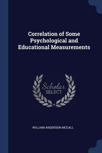 Produktbild: Correlation of Some Psychological and Educational Measurements