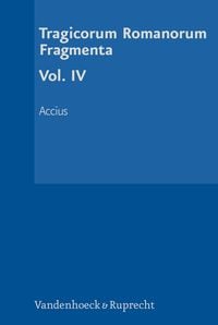 Produktbild: Tragicorum Romanorum Fragmenta. Vol. IV
