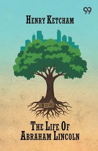Produktbild: The Life Of Abraham Lincoln