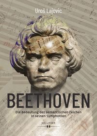 Produktbild: Beethoven - Die Bedeutung der semantischen Zeichen in seinen Symphonien