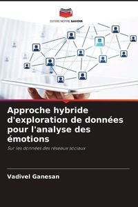 Produktbild: Approche hybride d'exploration de donn&eacute;es pour l'analyse des &eacute;motions