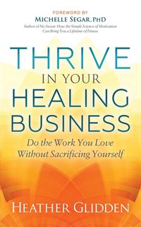 Produktbild: Thrive in Your Healing Business