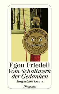 Bild vom Artikel Vom Schaltwerk der Gedanken vom Autor Egon Friedell
