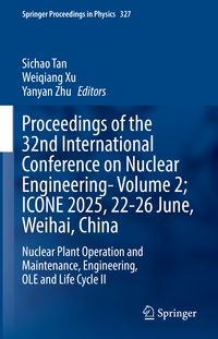 Produktbild: Proceedings of the 32nd International Conference on Nuclear Engineering&mdash;Volume 2; ICONE 2025, 22-26 June, Weihai, China