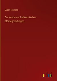 Produktbild: Zur Kunde der hellenistischen St&auml;dtegr&uuml;ndungen