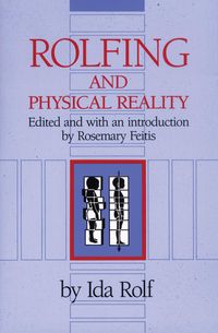 Produktbild: Rolfing and Physical Reality