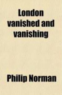 Produktbild: London Vanished and Vanishing