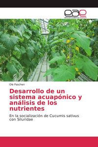 Produktbild: Desarrollo de un sistema acuap&oacute;nico y an&aacute;lisis de los nutrientes