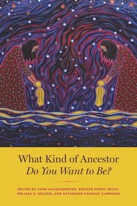 Produktbild: What Kind of Ancestor Do You Want to Be?