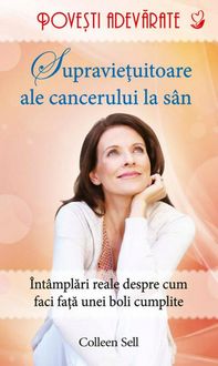 Produktbild: Supravie&iquest;uitoare ale cancerului de s&acirc;n. Pove&iquest;ti adevarate. Vol. 8