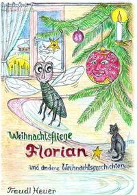 Produktbild: Weihnachtsfliege Florian und andere Weihnachtsgeschichten
