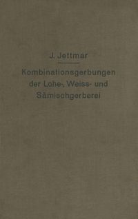 Produktbild: Kombinationsgerbungen der Lohe-, Wei&szlig;- und S&auml;mischgerberei