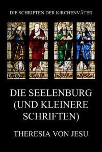 Produktbild: Die Seelenburg (und kleinere Schriften)