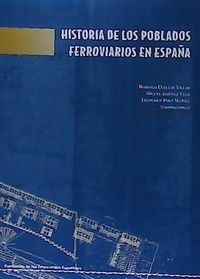 Bild vom Artikel Historia de los poblados ferroviarios en España vom Autor Domingo Cuéllar Villar
