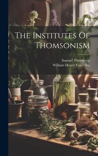 Produktbild: The Institutes Of Thomsonism