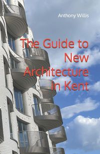 Produktbild: The Guide to New Architecture in Kent