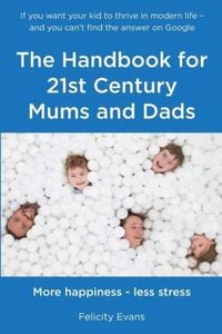 Produktbild: The Handbook for 21st Century Mums and Dads