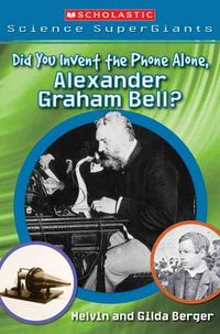 Produktbild: Did You Invent the Phone All Alone, Alexander Graham Bell?