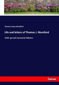 Produktbild: Life and letters of Thomas J. Mumford