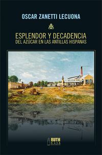 Produktbild: Esplendor y decadencia del az&uacute;car en las Antillas Hispanas