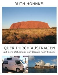 Bild vom Artikel Quer durch Australien - mit dem Wohnmobil von Darwin nach Sydney vom Autor Ruth Höhnke