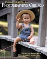 Produktbild: Box, D:  Professional Secrets For Photographing Children