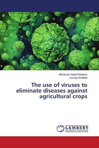 Produktbild: The use of viruses to eliminate diseases against agricultural crops