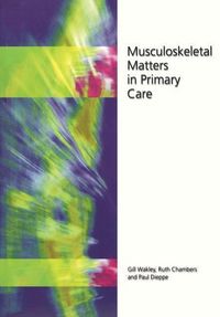 Produktbild: Wakley, G: Musculoskeletal Matters in Primary Care
