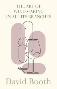 Produktbild: The Art of Wine-Making in All its Branches