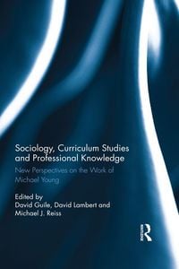 Produktbild: Sociology, Curriculum Studies and Professional Knowledge