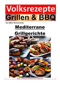 Produktbild: Volksrezepte Grillen &amp; BBQ / Volksrezepte Grillen und BBQ &ndash; Mediterrane Grillgerichte